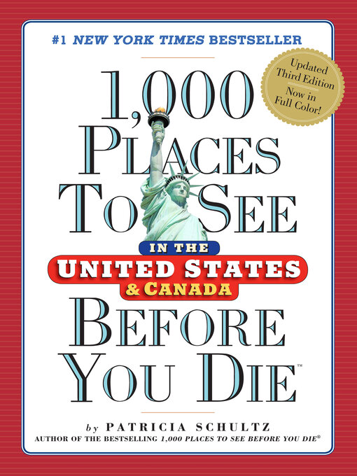 Title details for 1,000 Places to See in the United States and Canada Before You Die by Patricia Schultz - Available
